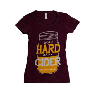Women's maroon t-shirt with a ball jar of cider and the words, "Work hard drink cider" across the front with "Vander Mill" underneith